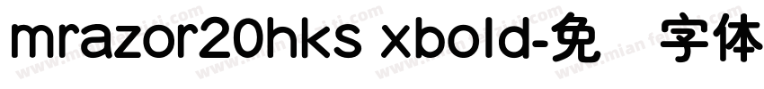 mrazor20hks xbold字体转换